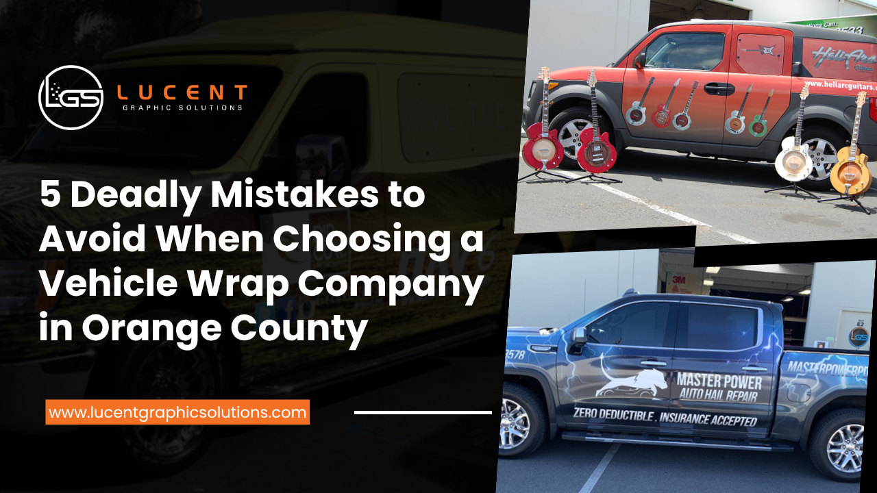 5 Deadly Mistakes to Avoid When Choosing a Vehicle Wrap Company