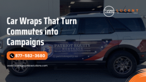 Car Wraps That Turn Commutes into Campaigns