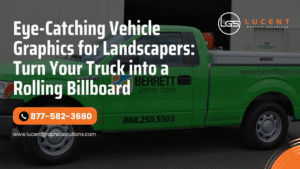 Vehicle Graphics for Landscapers That Sell