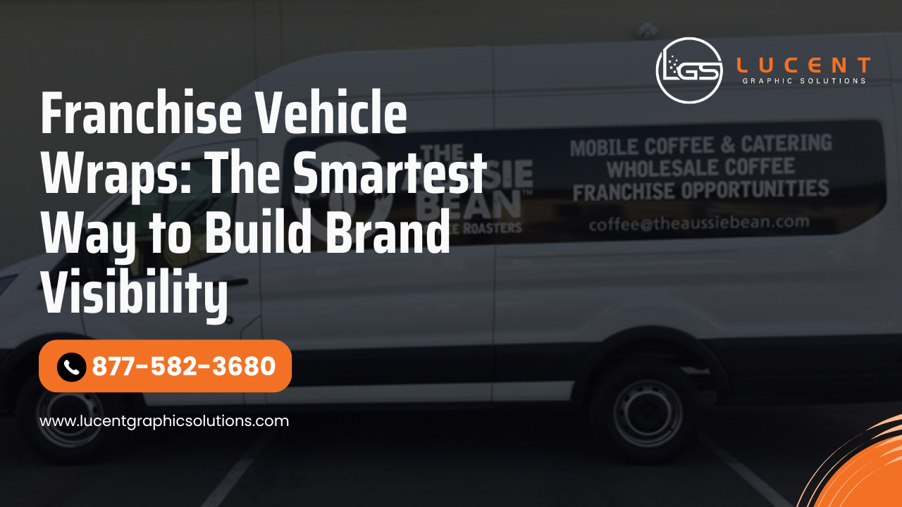 Grow Your Franchise with High-Impact Vehicle Wraps