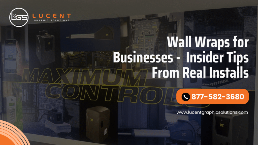 Eye-Catching Wall Wraps to Boost Your Brand’s Presence
