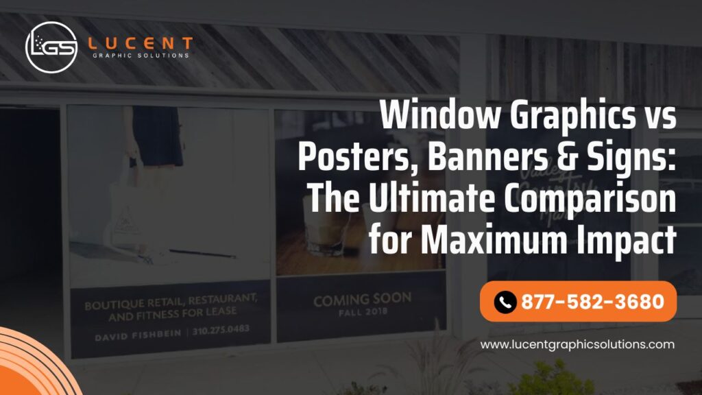 Window Graphics vs Posters, Banners, and Signs Explained