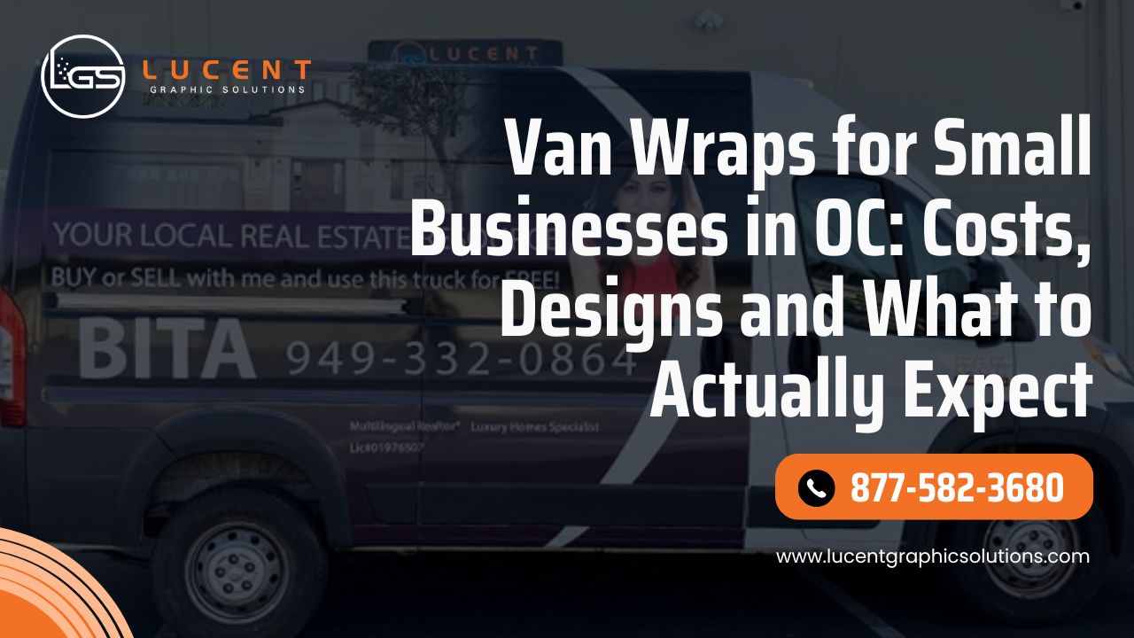 Van Wraps for Small Businesses in OC Costs, Designs and What to Actually Expect